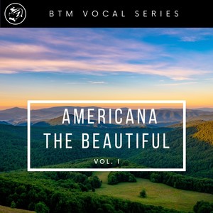 Btm Vocal Series: Americana the Beautiful, Vol. I