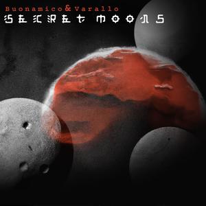 Secret Moons (with Davide Mastrantoni, Roberto De Falco & Eugenio Vatta)