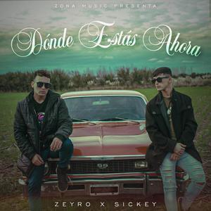 ¿Dónde Estás Ahora? (feat. Sickey) (Explicit)