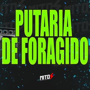 Putaria De Foragido (Explicit)