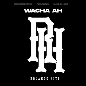 Wacha Ah (Explicit)