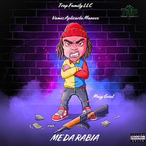Me Da Rabia (Explicit)