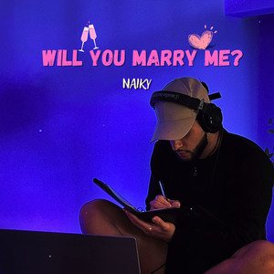 Will You Marry Me?
