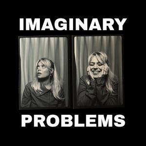 Imaginary Problems (Explicit)