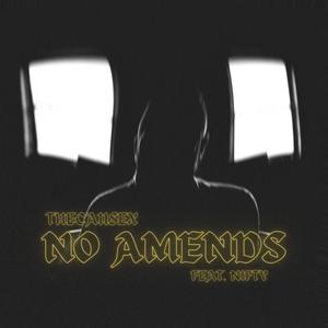 No Amends (feat. Nifty) [Explicit]