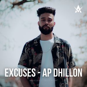 Excuses - Ap Dhillon