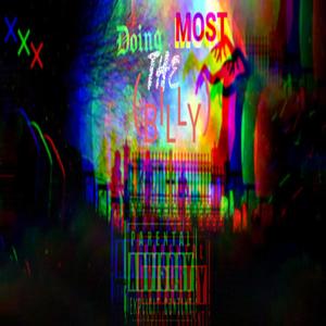 Doing The Mo$t(Billy) (feat. Kid Steez) [Explicit]