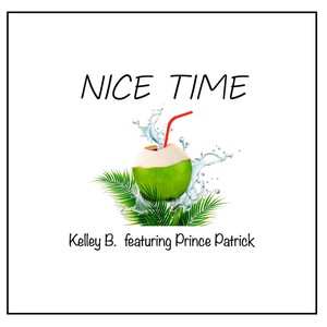 Nice Time (feat. Prince Patrick)