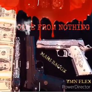 Came from nothing (feat. YMN Flex) (Explicit)