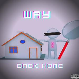 Way Back Home (Explicit)