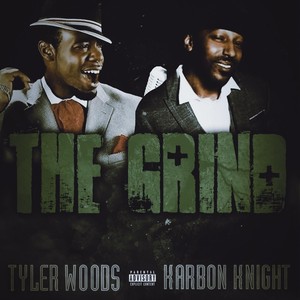 The Grind (feat. Tyler Woods) [Explicit]