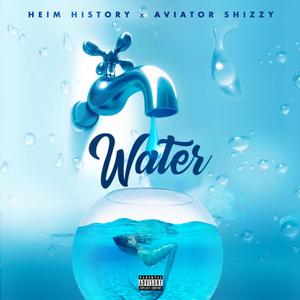 Water (feat. AviatorShizzy) (Explicit)