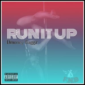 dmoney baggz - Run it up (Explicit)