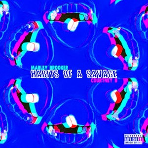 Habits of a Savage (Explicit)