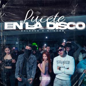 Lucete en la disco (Explicit)