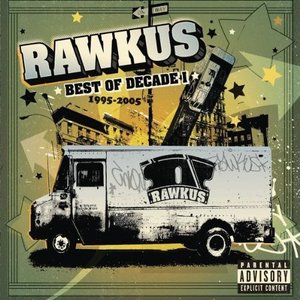 Rawkus Records - Best Of Decade I 1995 - 2005