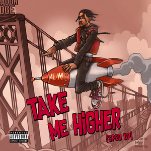 Take Me Higher (Sped Up|Explicit)