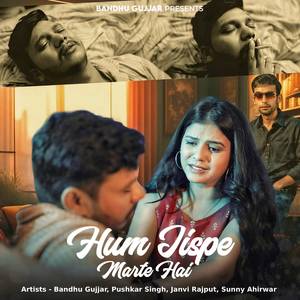 Hum Jispe Marte Hai