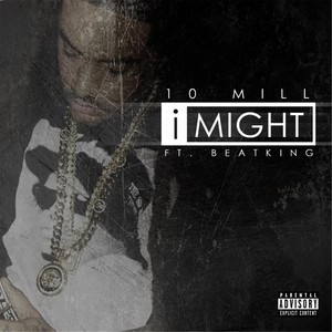 I Might (feat. Beatking)