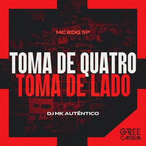 Toma De Quatro, Toma de Lado (Explicit)