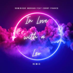 In Love with a Leo (feat. Conny Franko) [Remix]