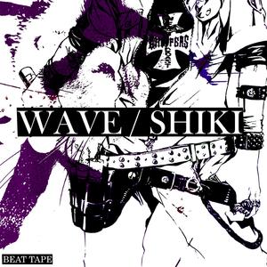 Wave + Shiki Beat Tape