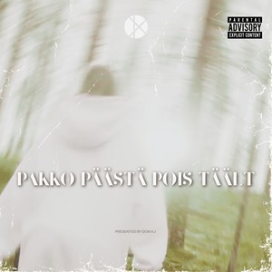 PAKKO PÄÄSTÄ POIS TÄÄLT (Explicit)
