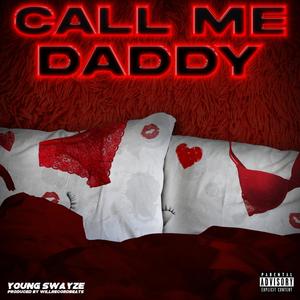 Call Me Daddy (Explicit)