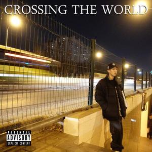 CROSSING THE WORLD