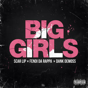 BIG GIRLS (Explicit)