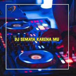 DJ SEMATA KARNA MU BREAKBEAT