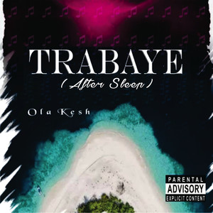 Trabaye (After Sleep) [Explicit]