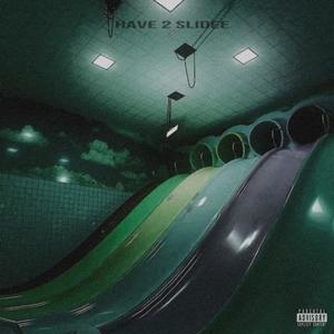 Have 2 Slide (Explicit)