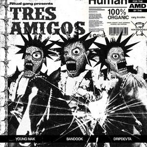 Tres Amigos (Explicit)