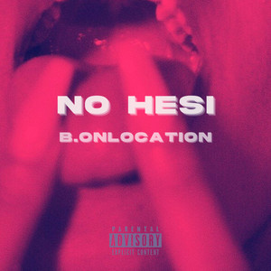 NO HE$I (Explicit)