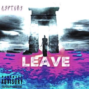 Leave (Explicit)