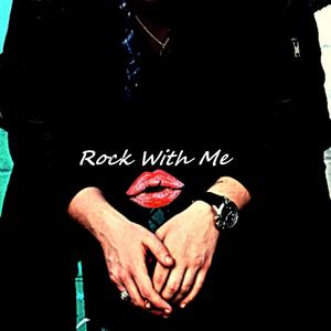 Rock With Me (feat. B M X N) (Explicit)