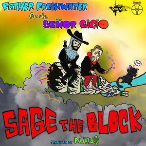 Sage The Block (feat. Señor Gigio) [Explicit]