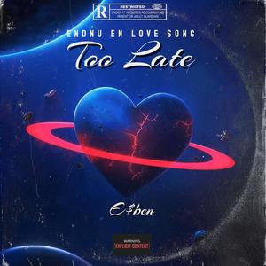Too Late (Explicit)