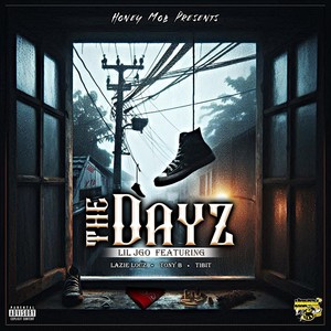 The Dayz (feat. Lazie Locz, Tony B & Tibit) (Explicit)