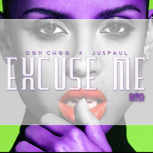 Excuse Me (feat. Juspaul) [Explicit]