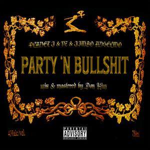 PARTY 'N BULLSHIT (Explicit)