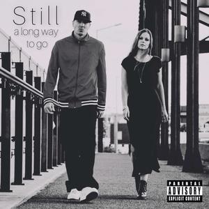 Still a long way to go (Explicit)