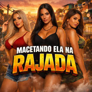 MACETANDO ELA NA RAJADA (Explicit)