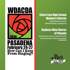 2016 American Choral Directors Association, Western Division (Acda) : Clovis East High School Women's Choral / Orpheus Male Chorus of Phoenix