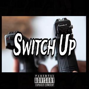 Switch Up (Explicit)