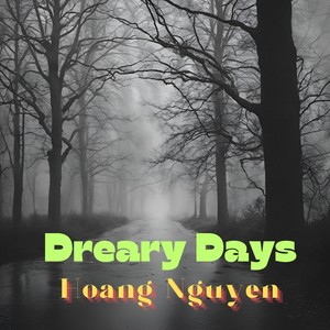 Dreary Days (Explicit)