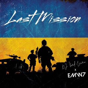 Last Mission (feat. EMW7)