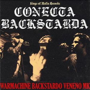 Conecta Backstarda (feat. Backstardo146, Veneno MK & War Machine) (Explicit)
