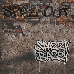 Spaz Out (Explicit)